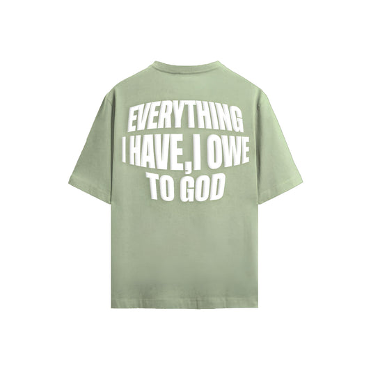 Owe To God Tshirt